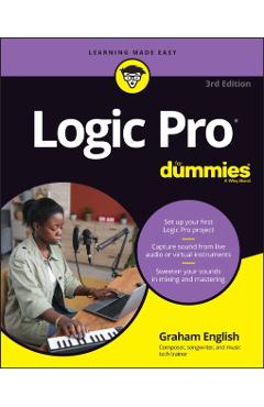 Logic Pro for Dummies - Graham English