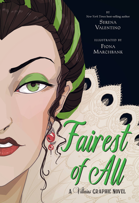 Fairest of All: A Villains Graphic Novel - Serena Valentino