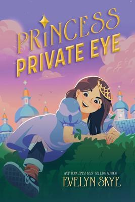 Princess Private Eye - Evelyn Skye