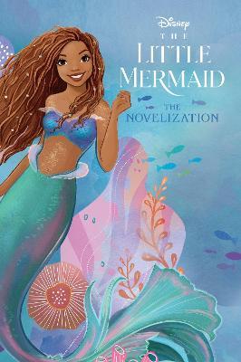 The Little Mermaid Live Action Novelization - Faith Noelle