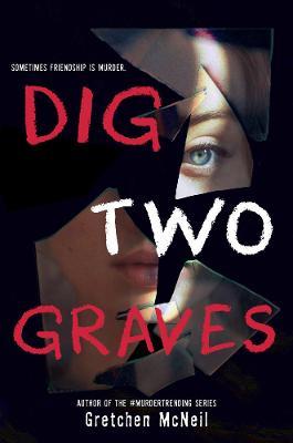 Dig Two Graves - Gretchen Mcneil