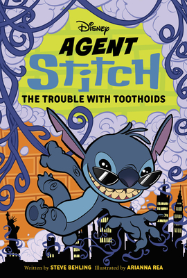 Agent Stitch: The Trouble with Toothoids: Agent Stitch Book Two - Steve Behling