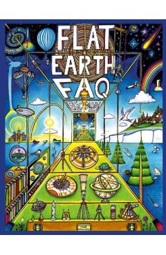 Flat Earth FAQ - Eric Dubay
