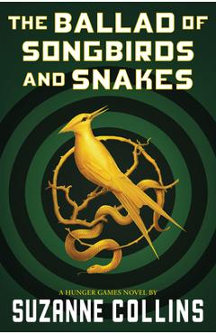Poza produsului The Ballad of Songbirds and Snakes (a Hunger Games Novel) - Suzanne Collins