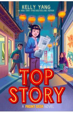 Top Story (Front Desk #5) - Kelly Yang