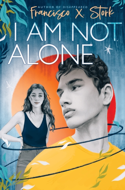 I Am Not Alone - Francisco X. Stork