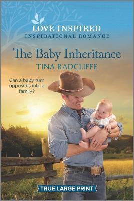 The Baby Inheritance: An Uplifting Inspirational Romance - Tina Radcliffe