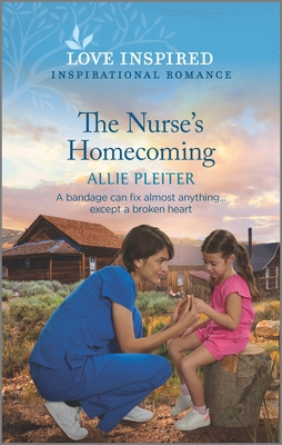 The Nurse's Homecoming: An Uplifting Inspirational Romance - Allie Pleiter