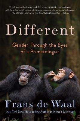 Different: Gender Through the Eyes of a Primatologist - Frans De Waal