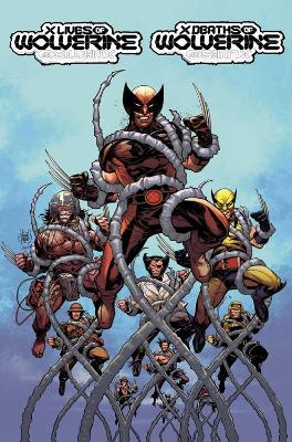 X Lives & Deaths of Wolverine - Benjamin Percy