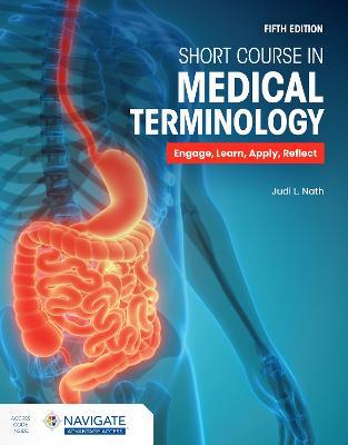 Short Course in Medical Terminology - Judi L. Nath
