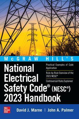McGraw Hill's National Electrical Safety Code (Nesc) 2023 Handbook - David Marne