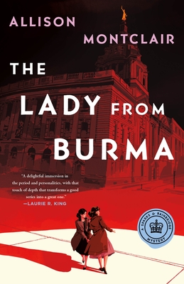 The Lady from Burma: A Sparks & Bainbridge Mystery - Allison Montclair