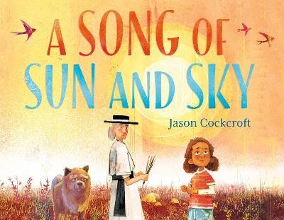 A Song of Sun and Sky - Jason Cockcroft