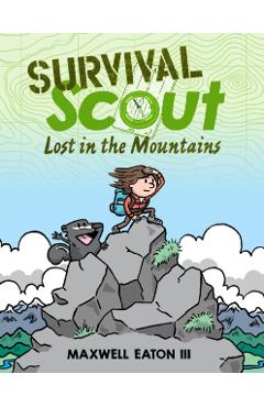 Survival Scout: Lost in the Mountains - Maxwell Eaton