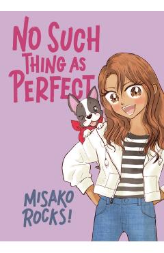 No Such Thing as Perfect - Misako Rocks!