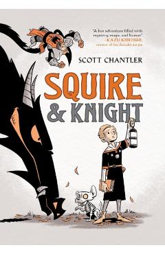 Squire & Knight - Scott Chantler