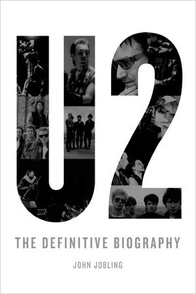U2: The Definitive Biography - John Jobling