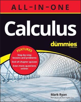 Calculus All-In-One for Dummies (+ Chapter Quizzes Online) - Mark Ryan