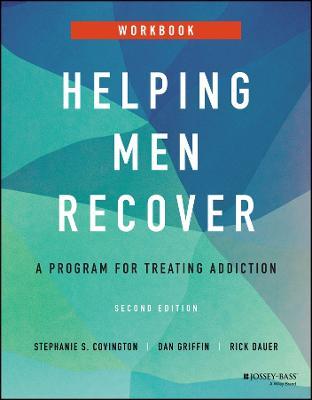 Helping Men Recover: A Program for Treating Addiction, Workbook - Stephanie S. Covington