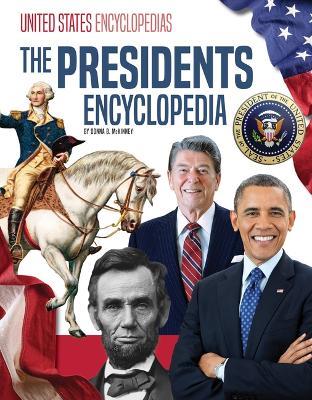 The Presidents Encyclopedia - Donna B. Mckinney