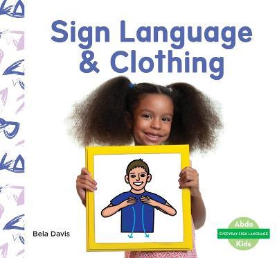 Sign Language & Clothing - Bela Davis