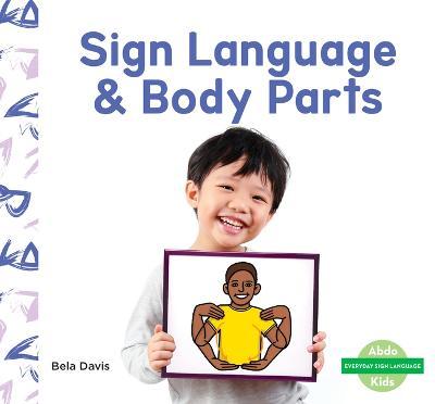 Sign Language & Body Parts - Bela Davis