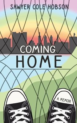 Coming Home: A Memoir - Sawyer Cole Hobson