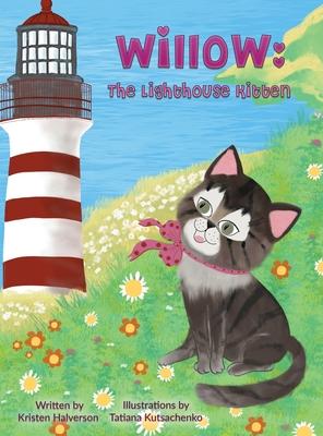 Willow: The Lighthouse Kitten - Kristen Halverson