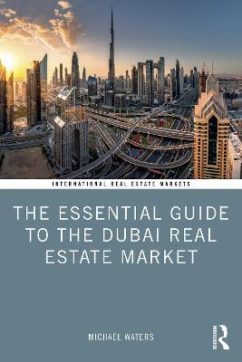 The Essential Guide to the Dubai Real Estate Market - Michael Waters
