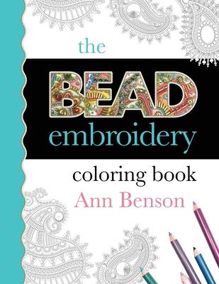 The Bead Embroidery Coloring Book - Ann Benson