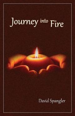 Coperta cărții 'Journey Into Fire - David Spangler'