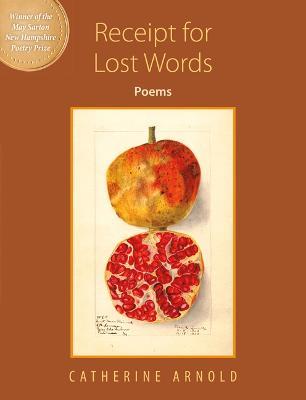 Receipt for Lost Words: Poems - Catherine Arnold