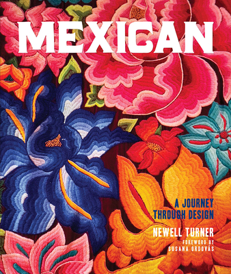 Mexican: A Journey Through Design - Newell Turner