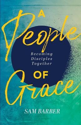 A People of Grace - Sam Barber