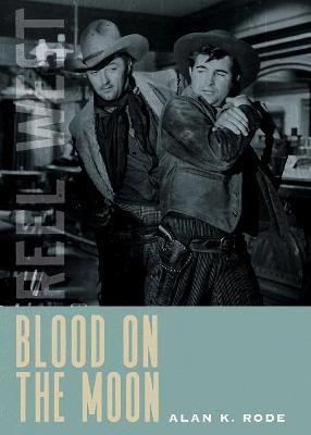 Blood on the Moon - Alan K. Rode
