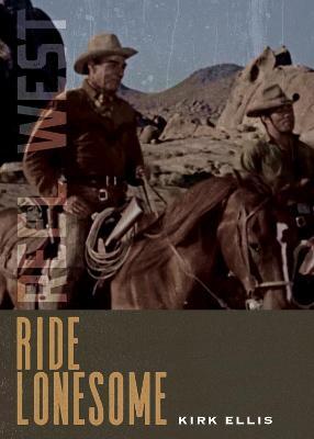 Ride Lonesome - Kirk Ellis