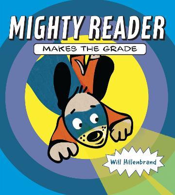 Mighty Reader Makes the Grade - Will Hillenbrand