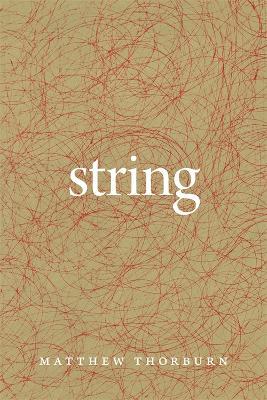 String - Matthew Thorburn