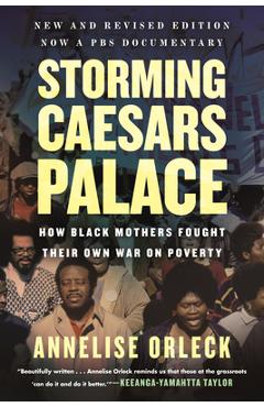 Coperta cărții 'Storming Caesars Palace Revised & Updated: How Black Mothers Fought Their Own War on Poverty - Annelise Orleck'