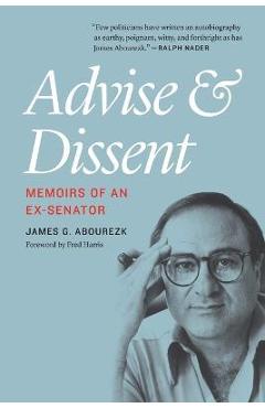 Coperta cărții 'Advise and Dissent: Memoirs of an Ex-Senator - James G. Abourezk'