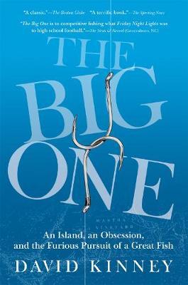 The Big One: An Island, an Obsession, and the Furious Pursuit of a Great Fish - David Kinney