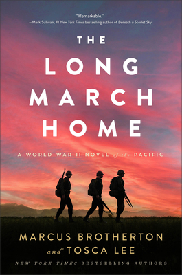 The Long March Home: A World War II Novel of the Pacific - Marcus Brotherton