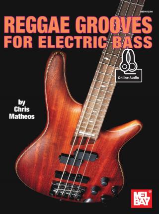 Reggae Grooves for Electric Bass - Chris Matheos