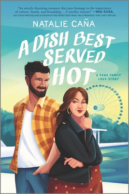 A Dish Best Served Hot - Natalie Caña