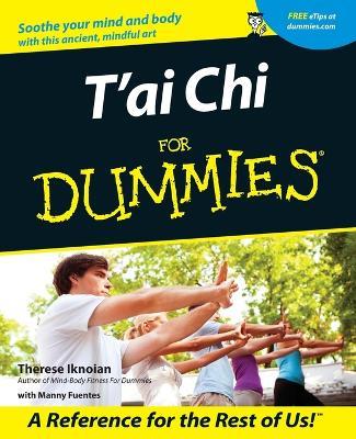 T'ai Chi For Dummies - Therese Iknoian