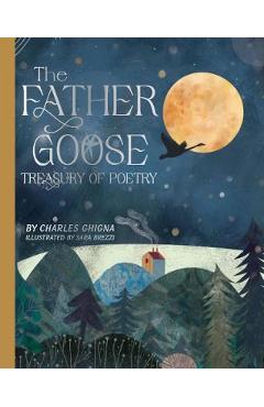 Poza produsului The Father Goose Treasury of Poetry: 101 Favorite Poems for Children - Charles Ghigna