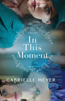 In This Moment - Gabrielle Meyer