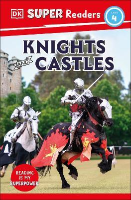 DK Super Readers Level 4 Knights and Castles - Dk