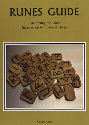 Runes Guide: Interpreting the Runes, Introduction to Common Usages - Stefan Mager